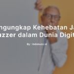 Mengungkap Kehebatan Layanan Jasa Buzzer dengan Akun Real dalam Dunia Digital