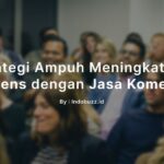 Meningkatkan Audiens dengan Jasa Komentar: Strategi Ampuh Mengoptimalkan Algoritma Media Sosial