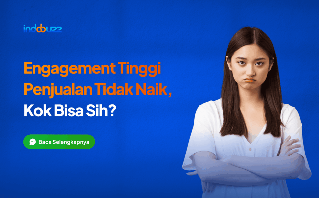 engagement tinggi tapi penjualan tidak naik