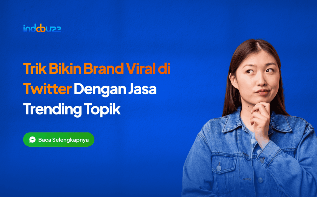 Trik bikin brand viral di twitter dengan jasa trending topic