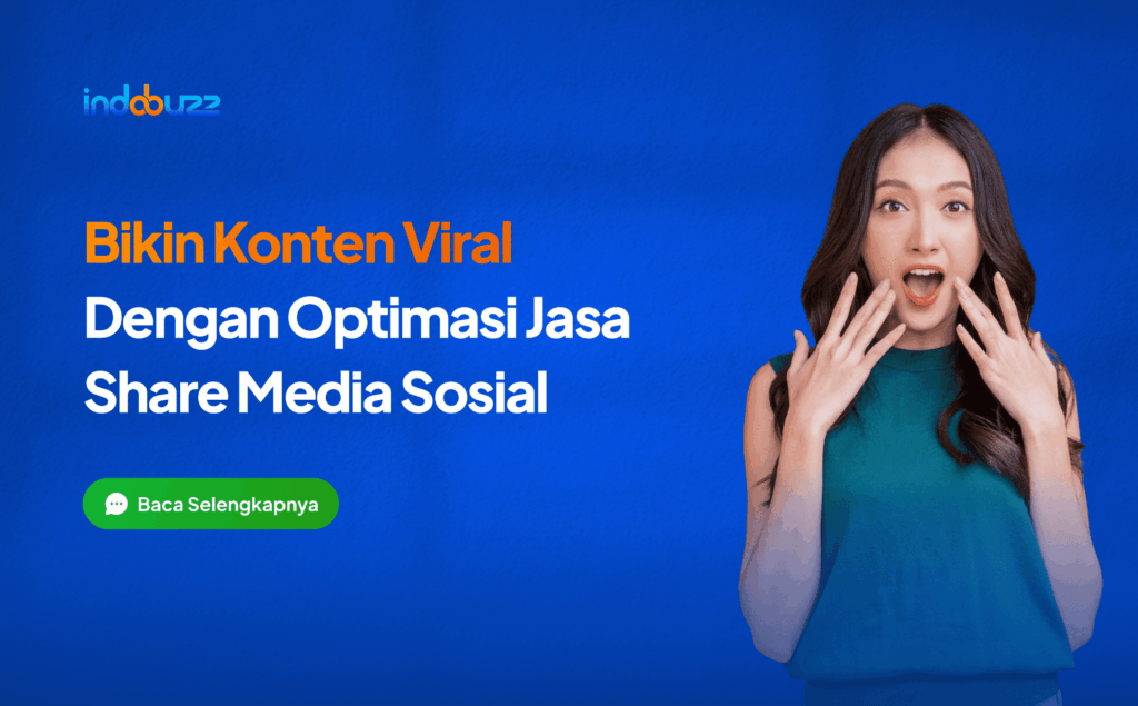 Bikin konten viral dengan optimasi jasa share media sosial
